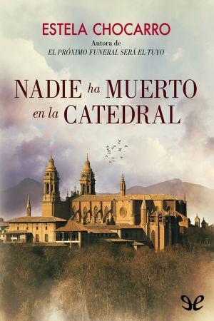 [Rebeca Turumbay 02] • Nadie Ha Muerto en La Catedral